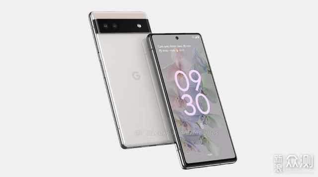 Google Pixel6a曝光：6.2英寸+50MP双摄，真香_新浪众测