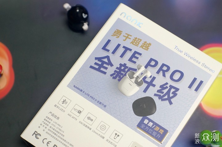 Lite Pro畅销的延续，低延迟动听的南卡耳机_新浪众测